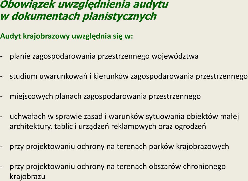 przestrzennego - uchwałach w sprawie zasad i warunków sytuowania obiektów małej architektury, tablic i urządzeń reklamowych oraz