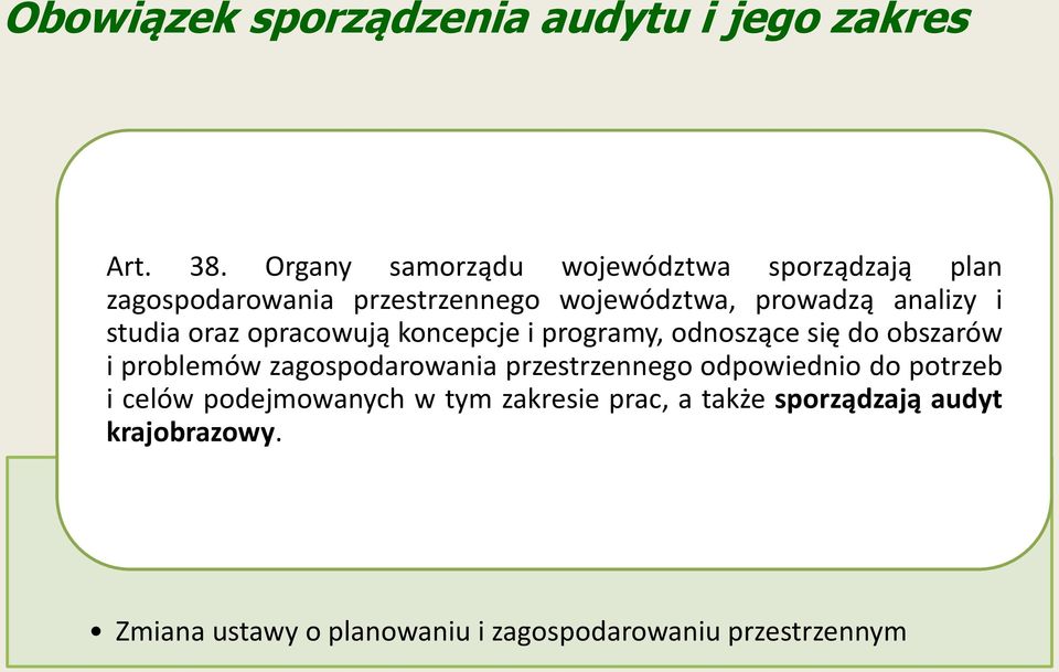 studia oraz opracowują koncepcje i programy, odnoszące się do obszarów i problemów zagospodarowania