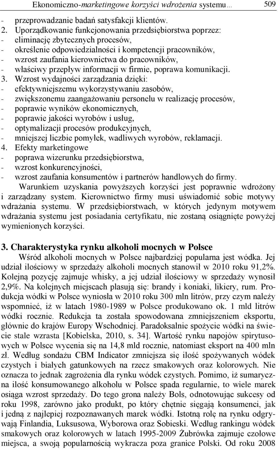 właściwy przepływ informacji w firmie, poprawa komunikacji. 3.