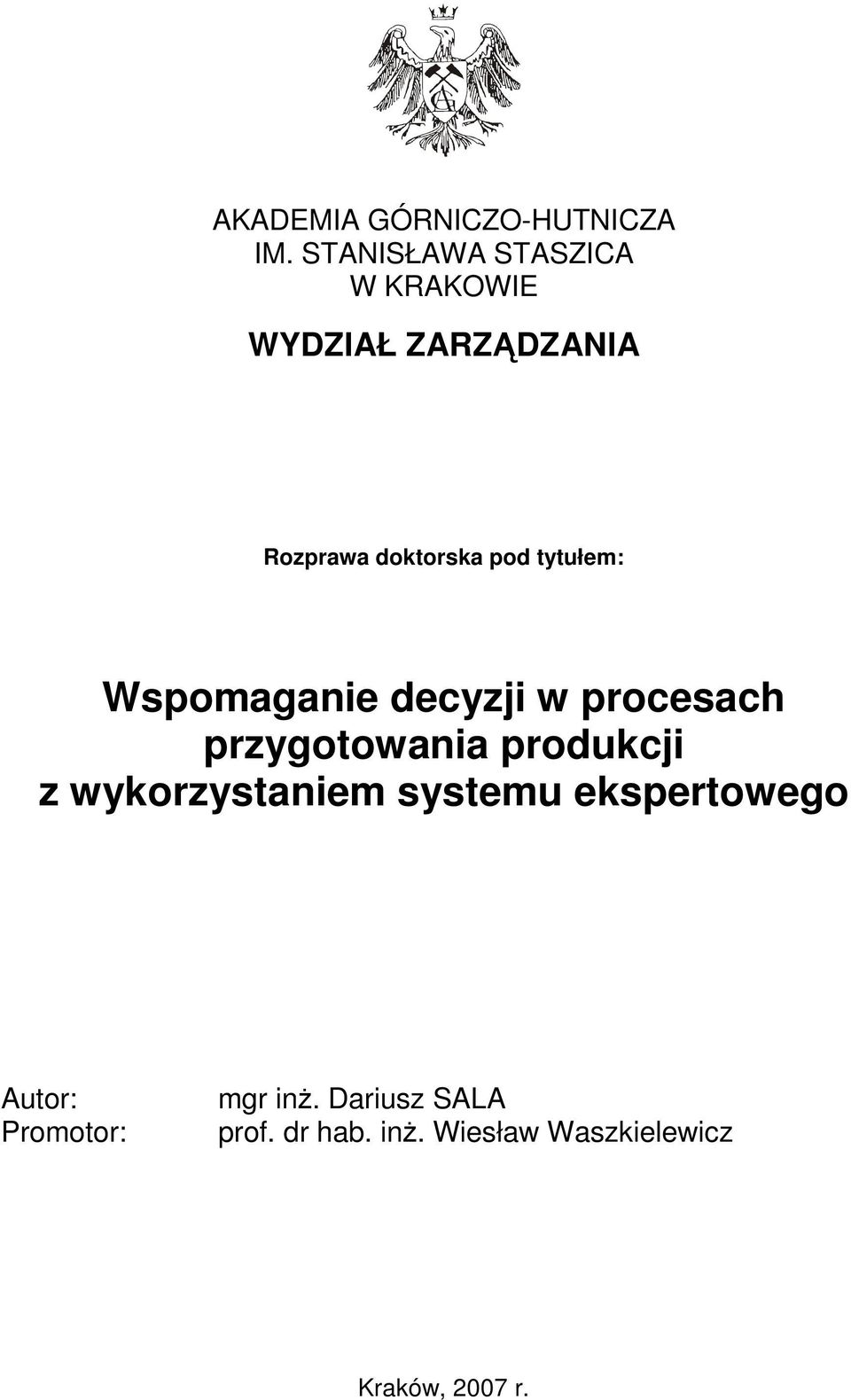 tytułem: Wspomaganie decyzji w procesach przygotowania produkcji z