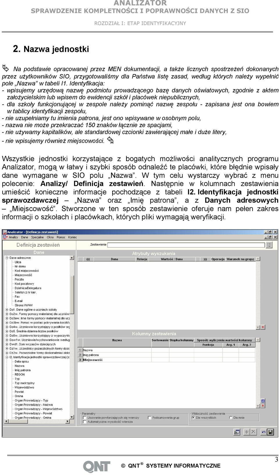 wypełnić pole Nazwa w tabeli I1.