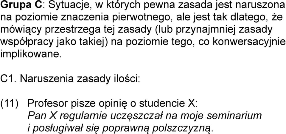 poziomie tego, co konwersacyjnie implikowane. C1.