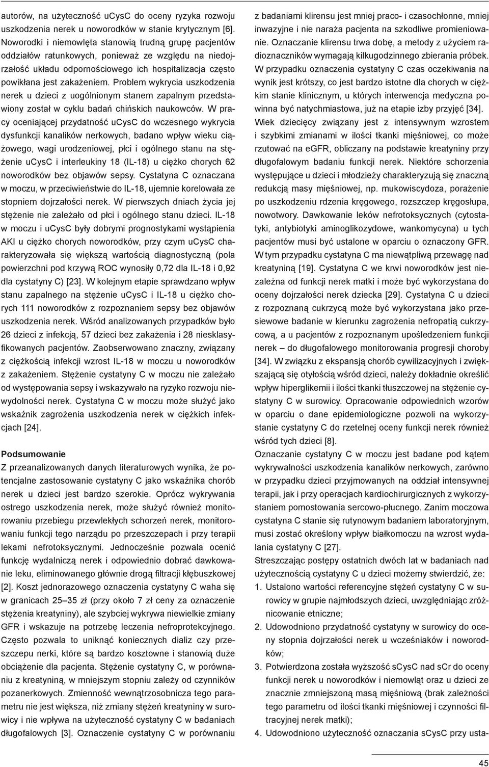 Problem wykrycia uszkodzenia nerek u dzieci z uogólnionym stanem zapalnym przedstawiony został w cyklu badań chińskich naukowców.