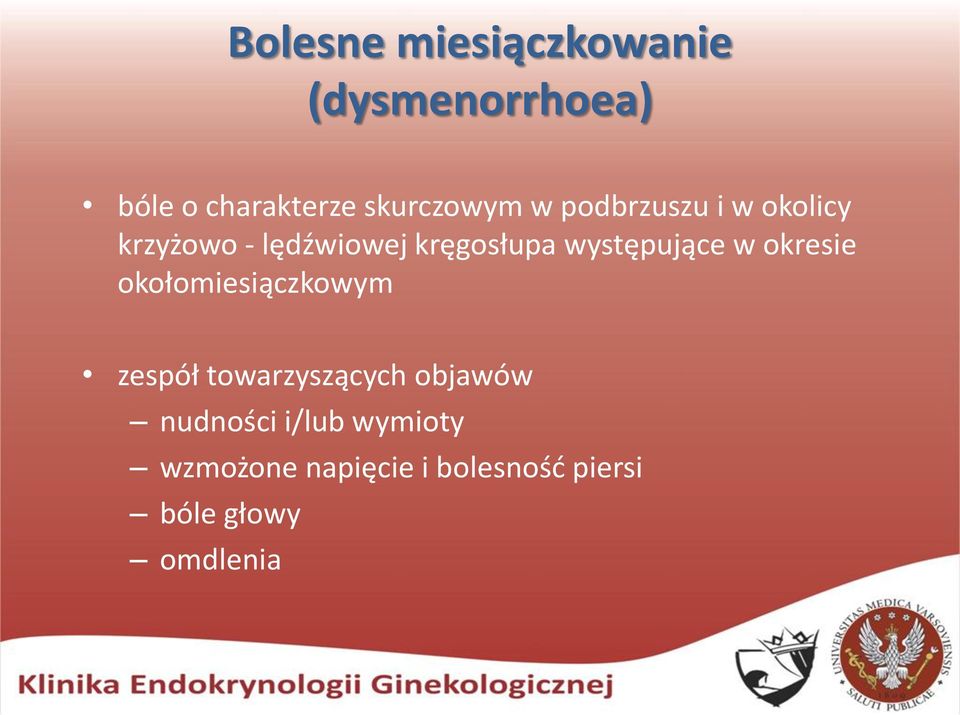 w okresie okołomiesiączkowym zespół towarzyszących objawów nudności