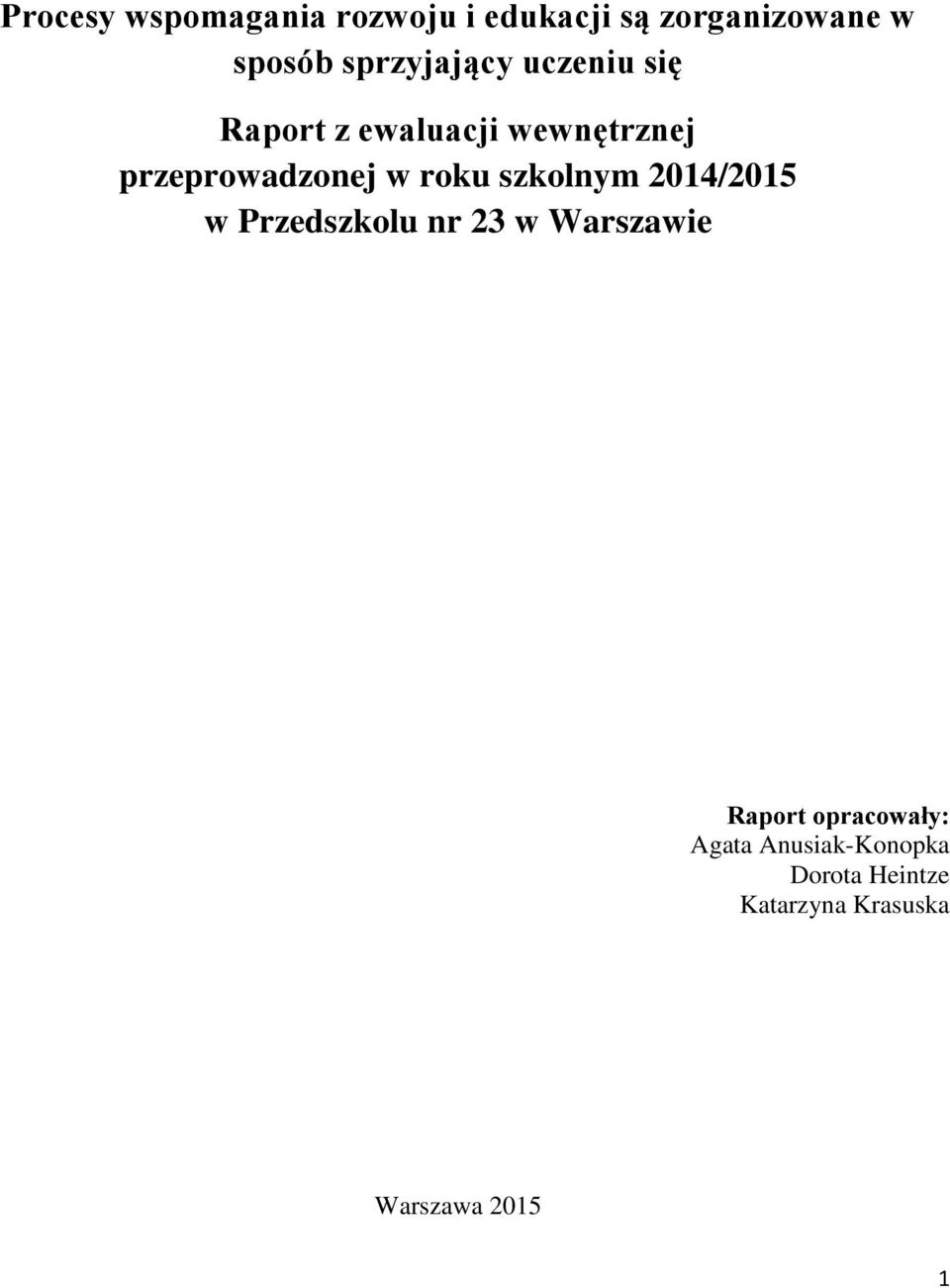 w roku szkolnym 2014/2015 w Przedszkolu nr 23 w Warszawie Raport