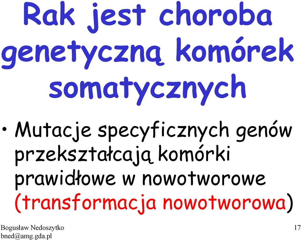 genów przekształcają komórki