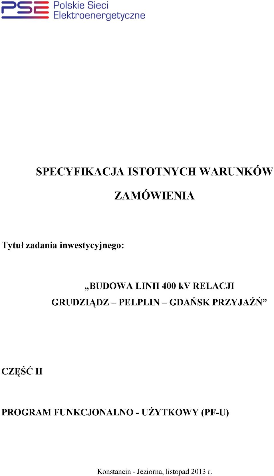 GRUDZIĄDZ PELPLIN GDAŃSK PRZYJAŹŃ CZĘŚĆ II PROGRAM