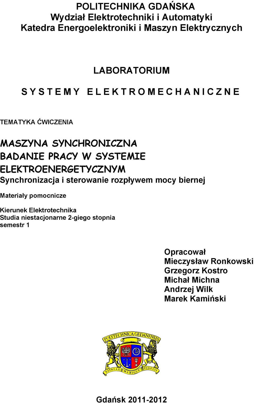 Synchronizacja i strowani rozpływm mocy birnj Matriały pomocnicz Kirunk Elktrotchnika Studia nistacjonarn 2-gigo