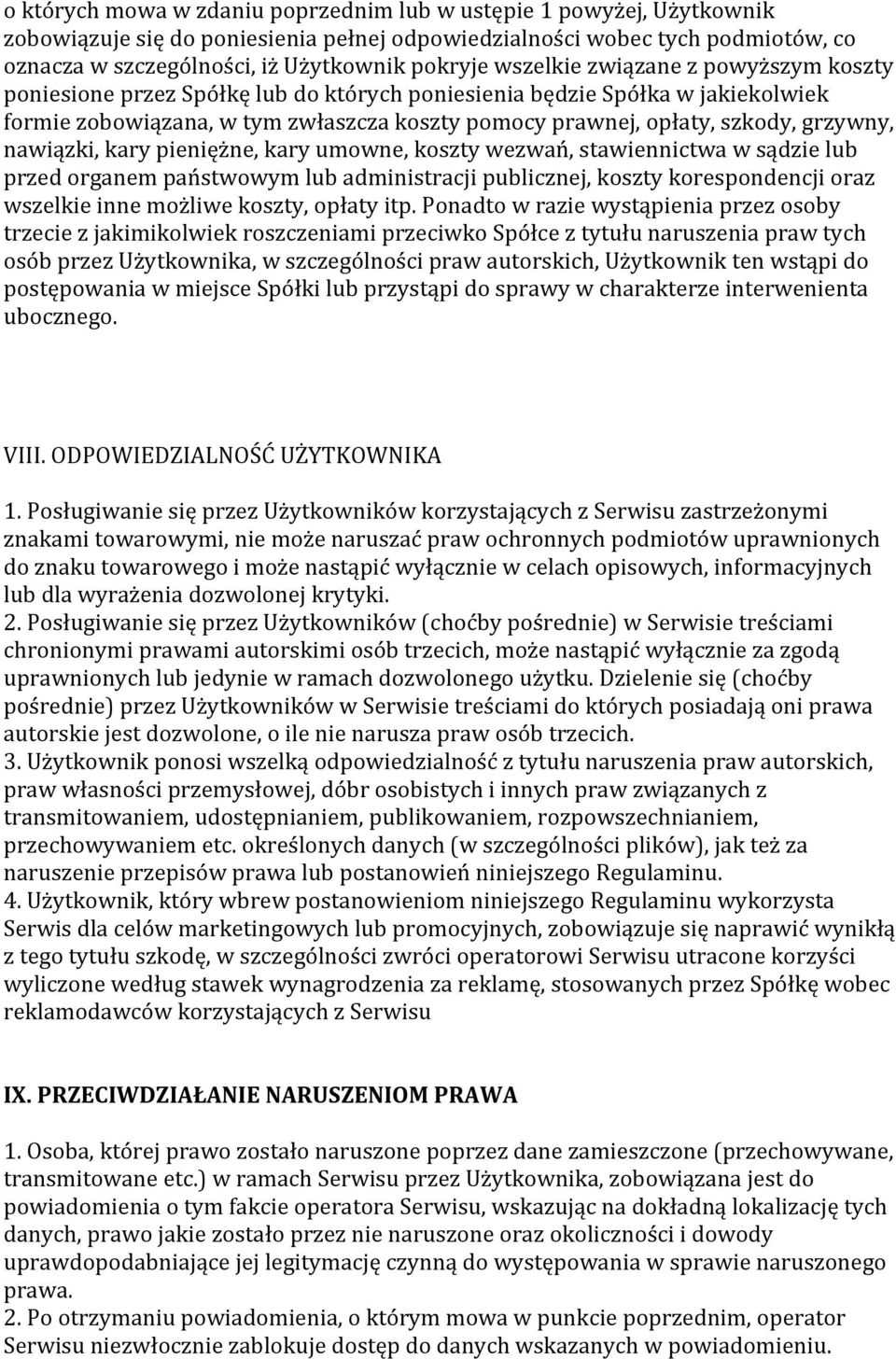 grzywny, nawiązki, kary pieniężne, kary umowne, koszty wezwań, stawiennictwa w sądzie lub przed organem państwowym lub administracji publicznej, koszty korespondencji oraz wszelkie inne możliwe