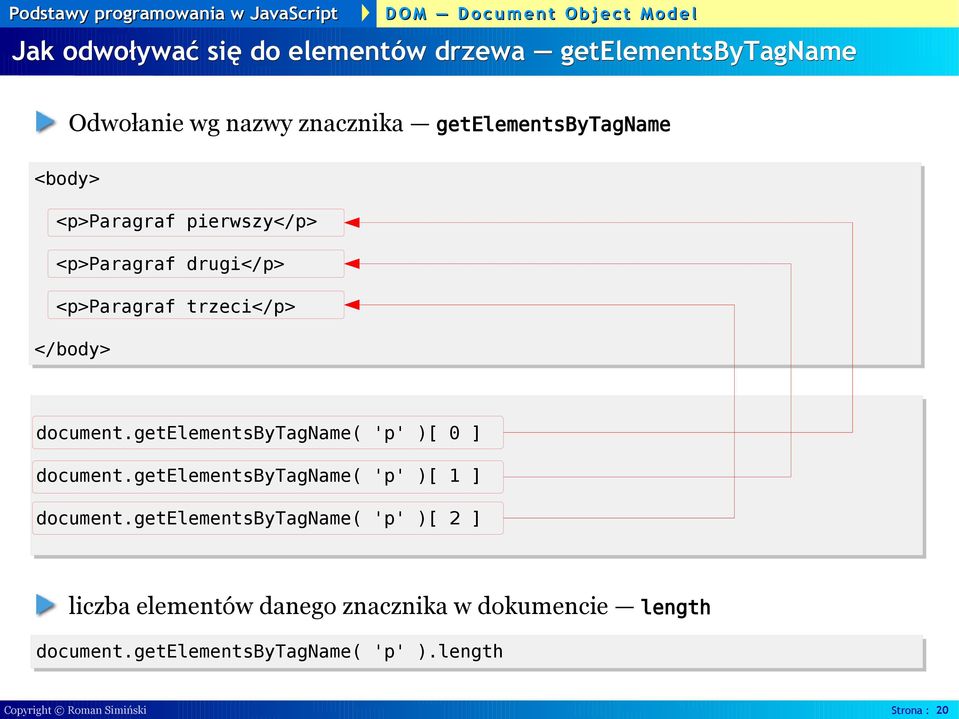 getelementsbytagname( 'p' )[ 0 ] document.getelementsbytagname( 'p' )[ 1 ] document.