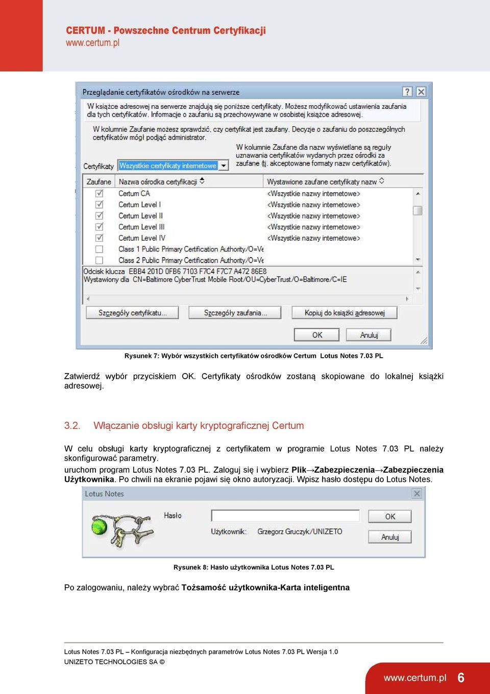 uruchom program Lotus Notes 7.03 PL. Zaloguj się i wybierz Plik Zabezpieczenia Zabezpieczenia Użytkownika. Po chwili na ekranie pojawi się okno autoryzacji.