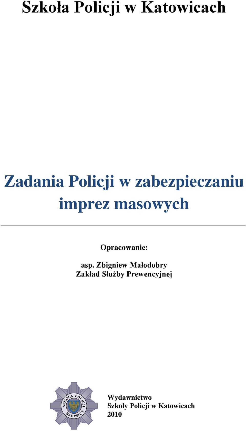 Zbigniew Małodobry Zakład Służby Prewencyjnej