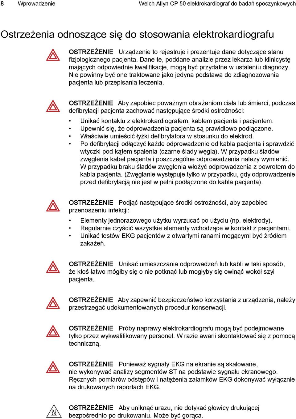 Nie powinny być one traktowane jako jedyna podstawa do zdiagnozowania pacjenta lub przepisania leczenia.