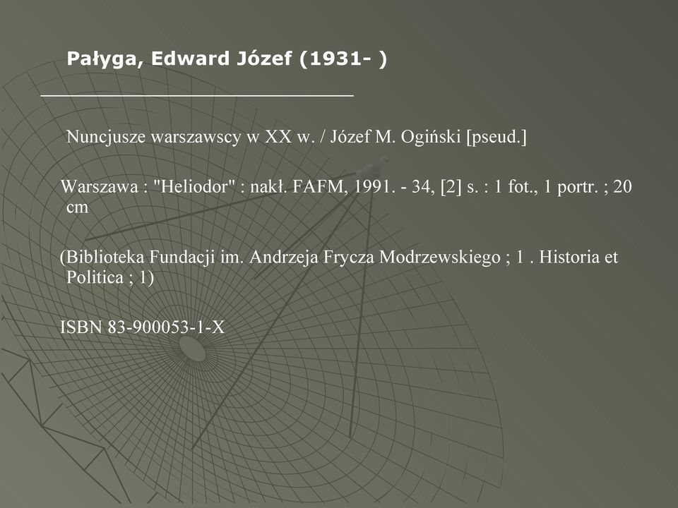 - 34, [2] s. : 1 fot., 1 portr. ; 20 cm (Biblioteka Fundacji im.