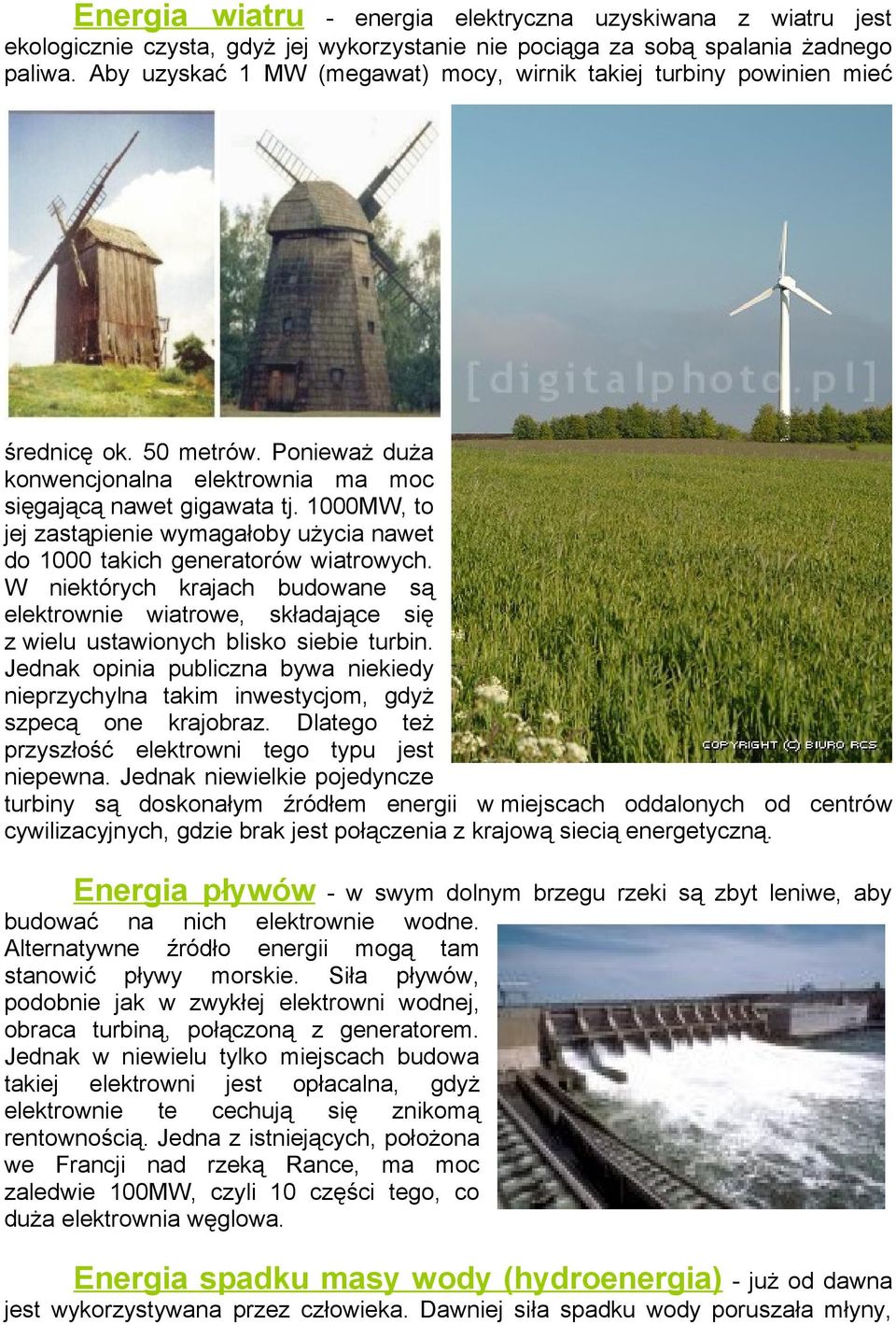 1000MW, to jej zastąpienie wymagałoby użycia nawet do 1000 takich generatorów wiatrowych.