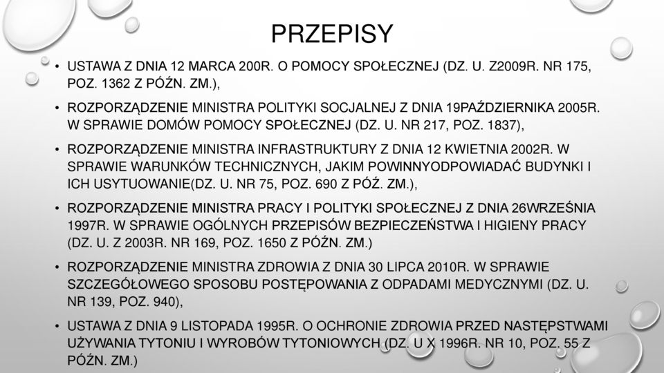 W SPRAWIE WARUNKÓW TECHNICZNYCH, JAKIM POWINNYODPOWIADAĆ BUDYNKI I ICH USYTUOWANIE(DZ. U. NR 75, POZ. 690 Z PÓŹ. ZM.), ROZPORZĄDZENIE MINISTRA PRACY I POLITYKI SPOŁECZNEJ Z DNIA 26WRZEŚNIA 1997R.