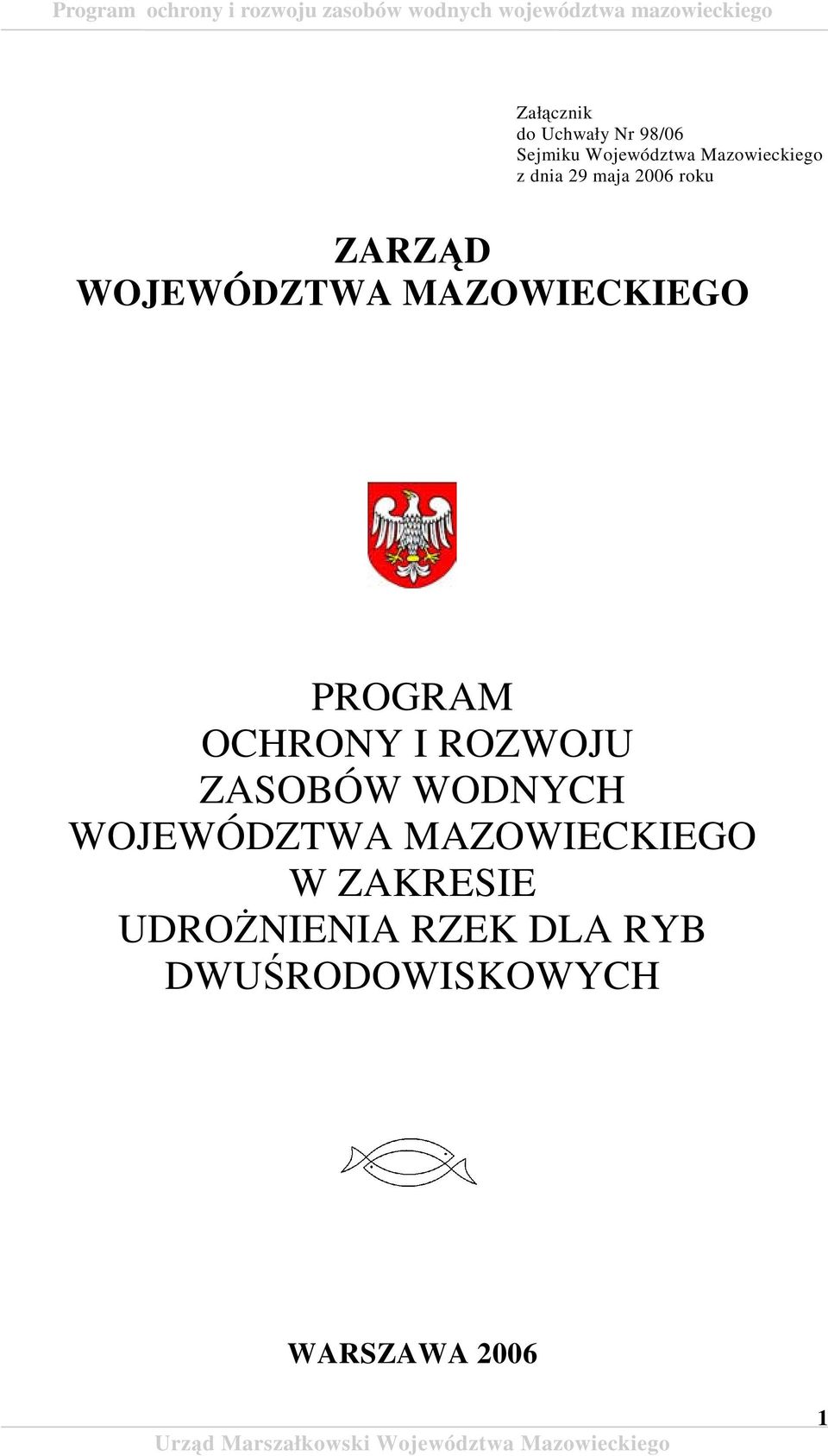 PROGRAM OCHRONY I ROZWOJU ZASOBÓW WODNYCH WOJEWÓDZTWA