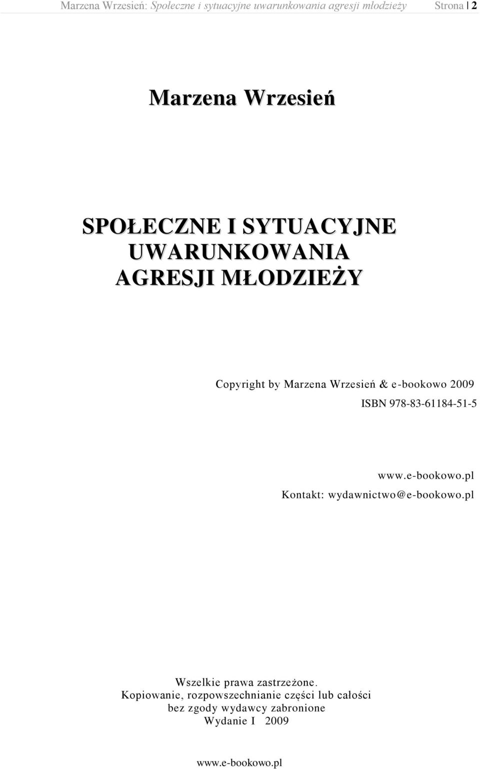 & e-bookowo 2009 ISBN 978-83-61184-51-5 Kontakt: wydawnictwo@e-bookowo.