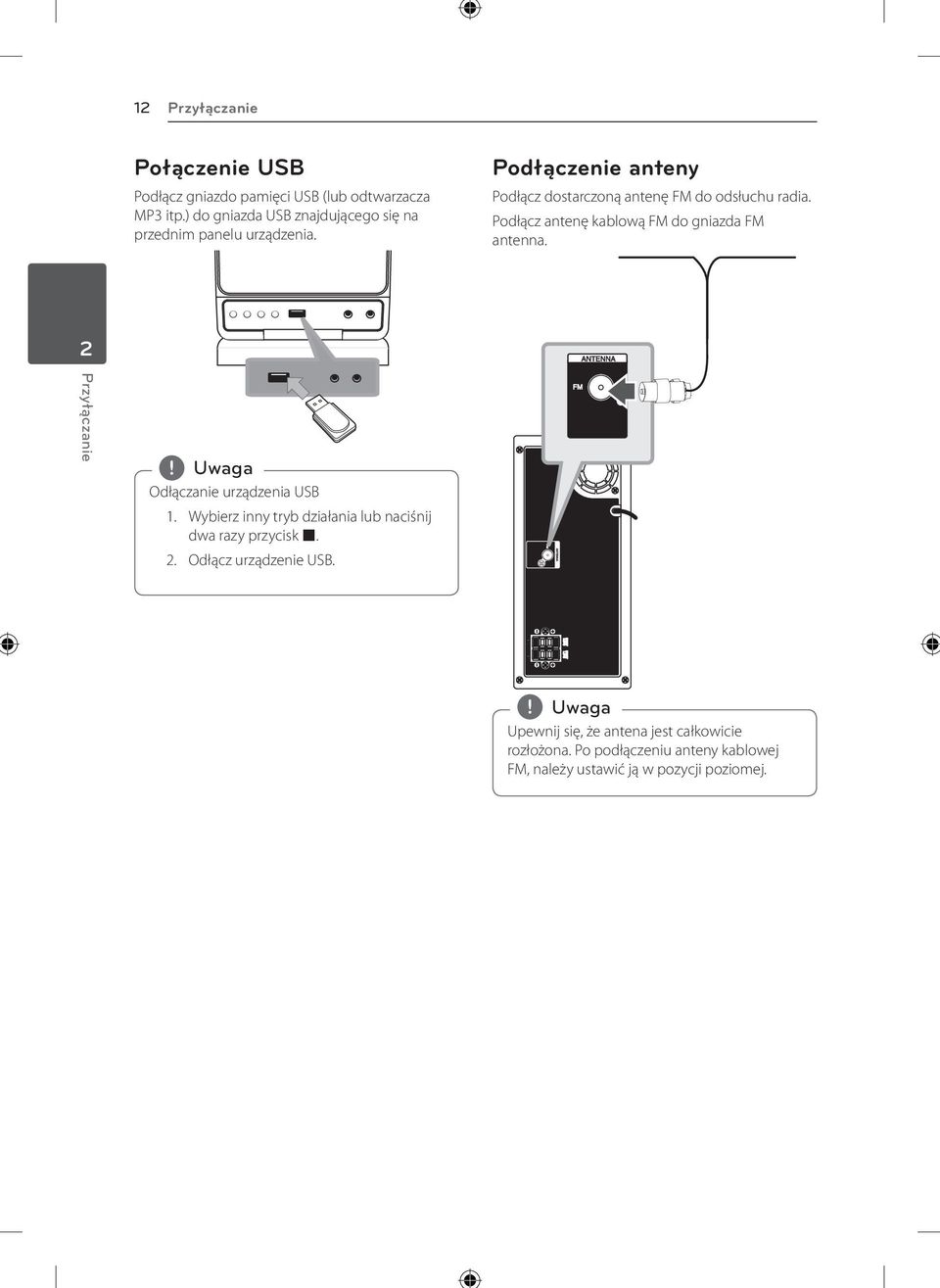 Podłącz antenę kablową FM do gniazda FM antenna. 2 Przyłączanie, Uwaga Odłączanie urządzenia USB 1.