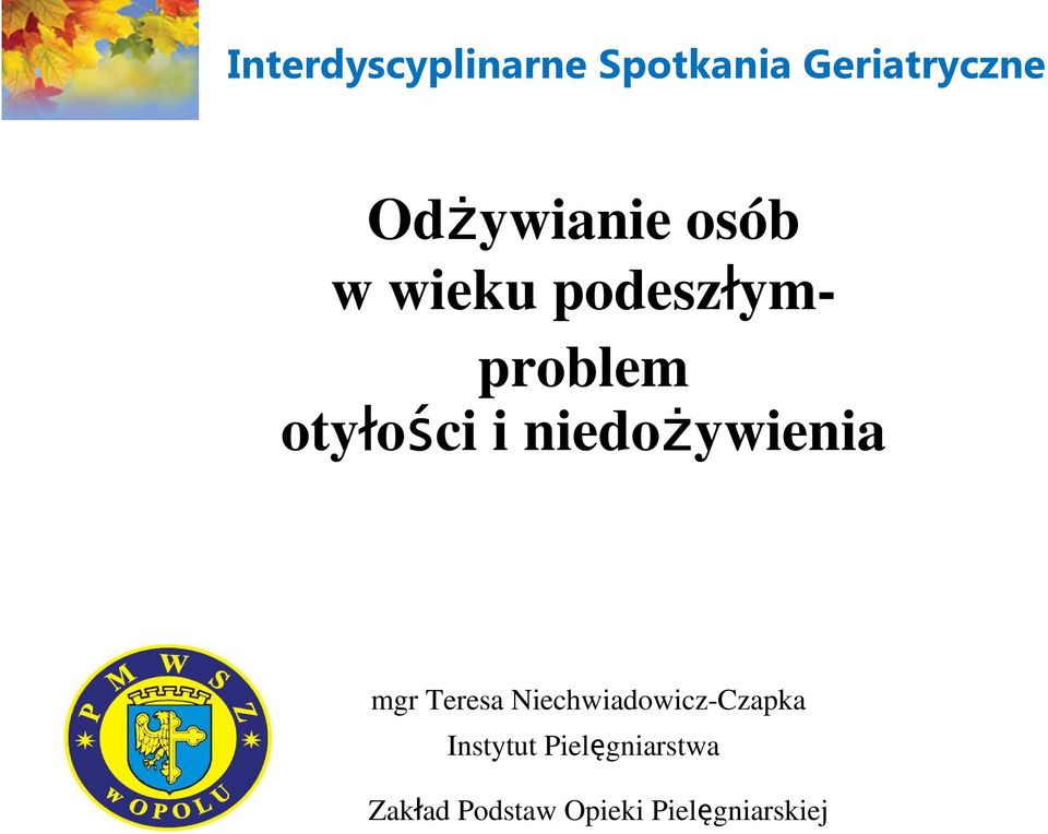 i niedożywienia mgr Teresa Niechwiadowicz-Czapka