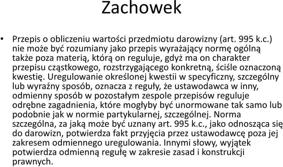 przedmiotu darowizny (art. 995 k.c.