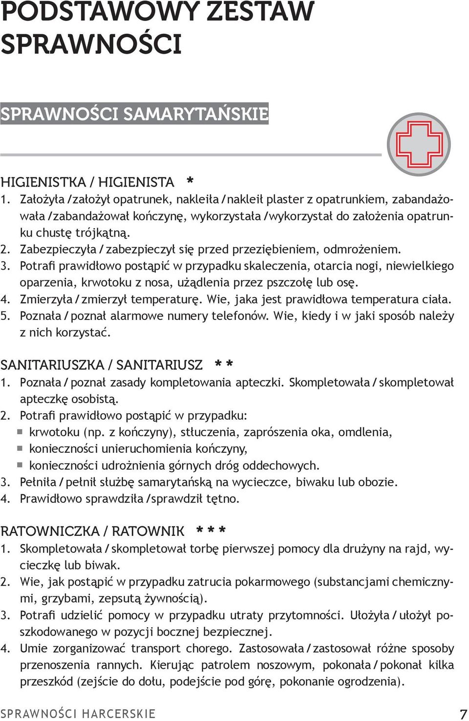 Zabezpieczyła / zabezpieczył się przed przeziębieniem, odmrożeniem. 3.