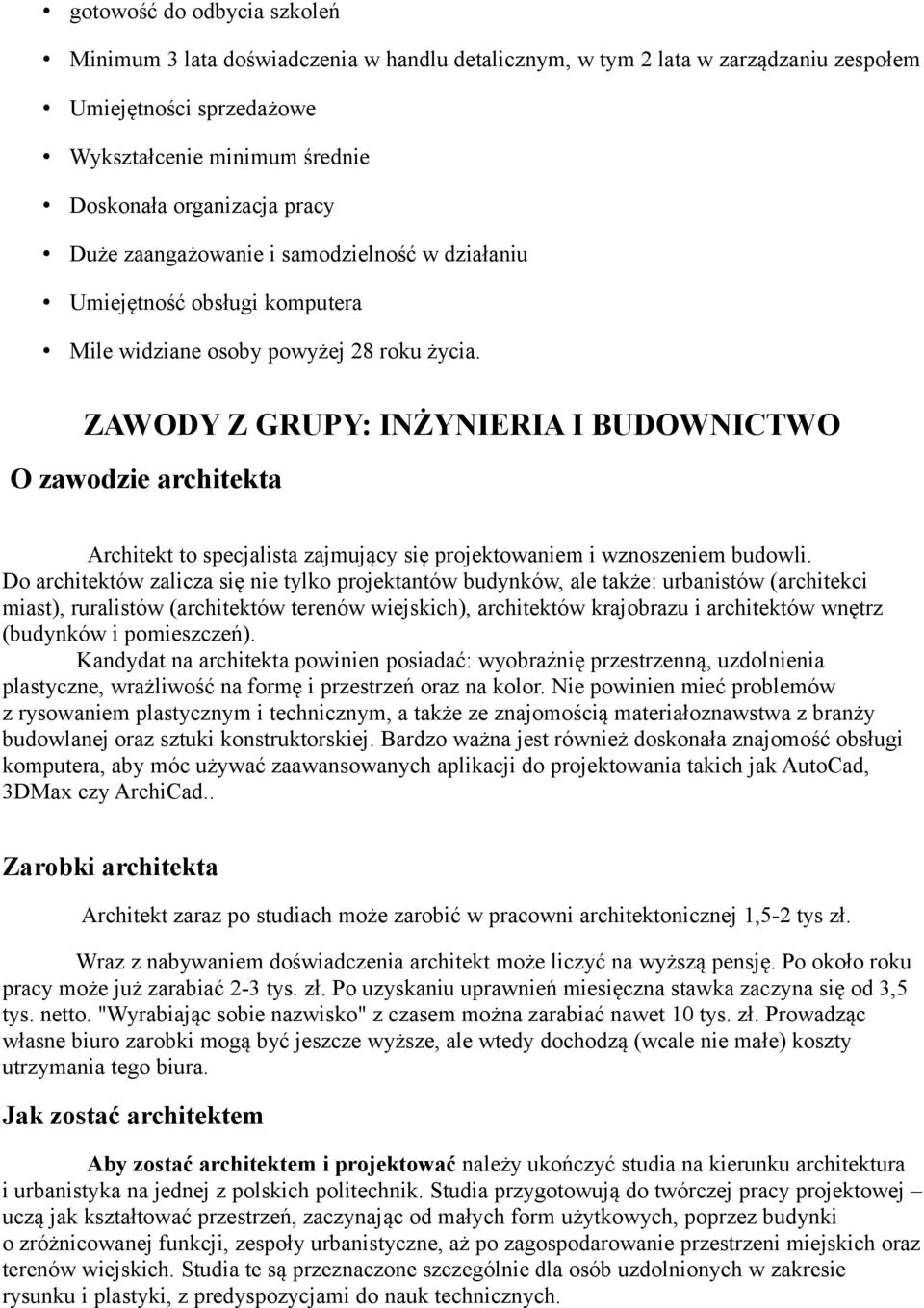 ZAWODY Z GRUPY: INŻYNIERIA I BUDOWNICTWO O zawodzie architekta Architekt to specjalista zajmujący się projektowaniem i wznoszeniem budowli.