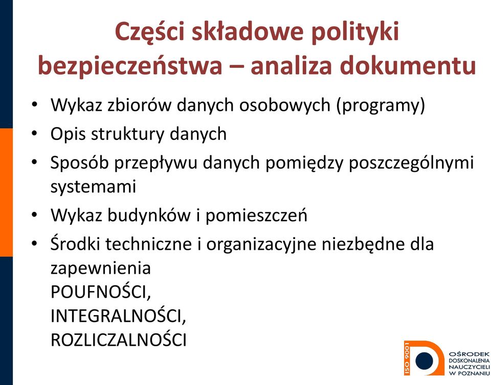 pomiędzy poszczególnymi systemami Wykaz budynków i pomieszczeń Środki