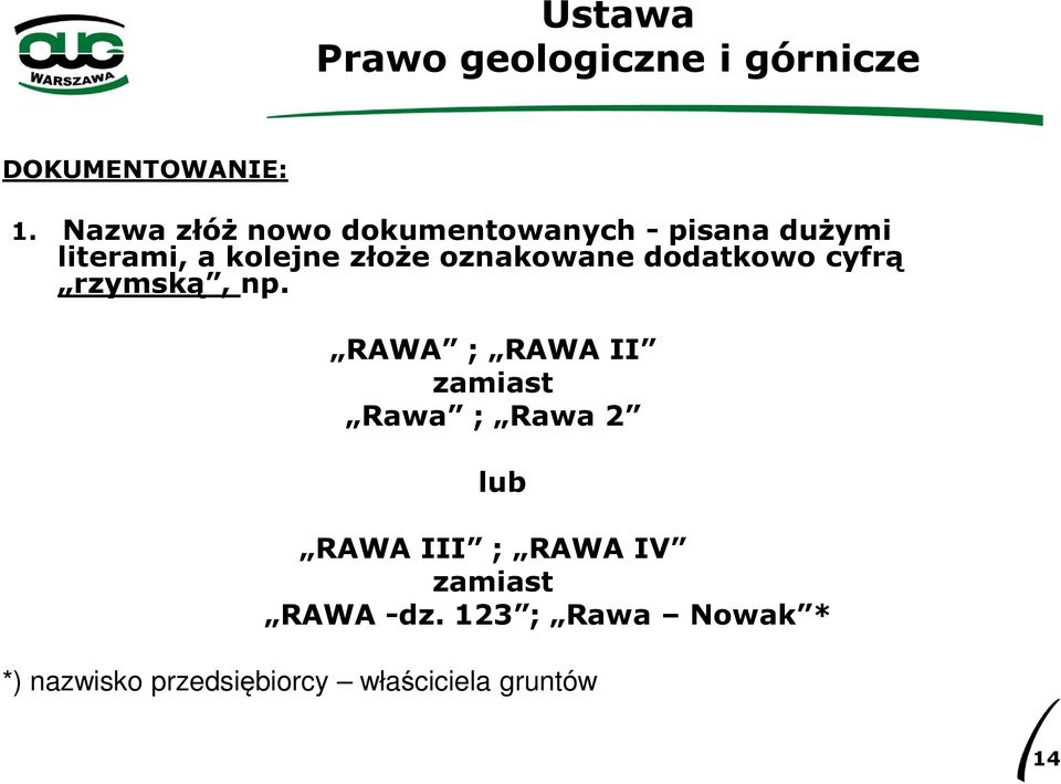 złoże oznakowane dodatkowo cyfrą rzymską, np.