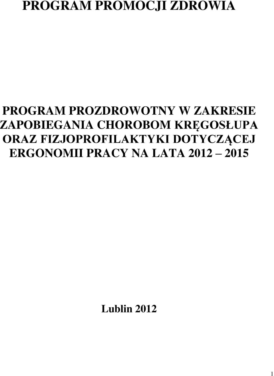 CHOROBOM KRĘGOSŁUPA ORAZ FIZJOPROFILAKTYKI