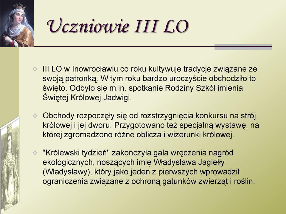 Obchody rozpoczęły się od rozstrzygnięcia konkursu na strój królowej i jej dworu.