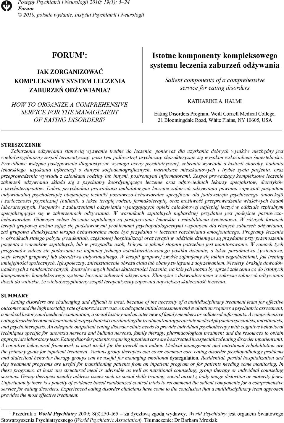 Istotne komponenty kompleksowego systemu leczenia zaburzeń odżywania Salient components of a comprehensive service for eating disorders KATHARINE A.