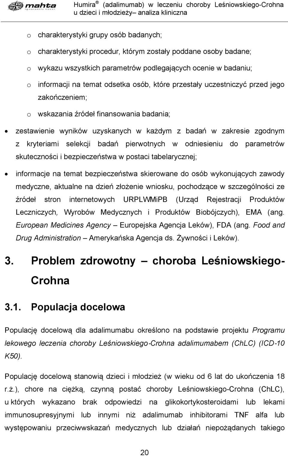 pierwotnych w odniesieniu do parametrów skuteczności i bezpieczeństwa w postaci tabelarycznej; informacje na temat bezpieczeństwa skierowane do osób wykonujących zawody medyczne, aktualne na dzień