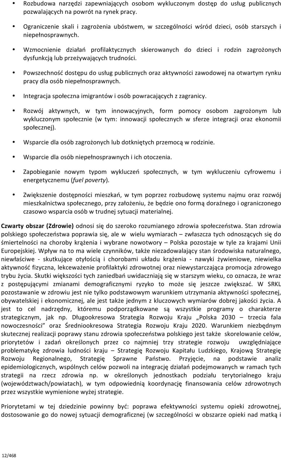 Wzmocnienie działań profilaktycznych skierowanych do dzieci i rodzin zagrożonych dysfunkcją lub przeżywających trudności.