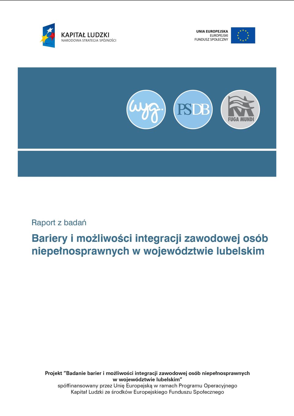 niepełnosprawnych w województwie lubelskim spółfinansowany przez Unię Europejską w