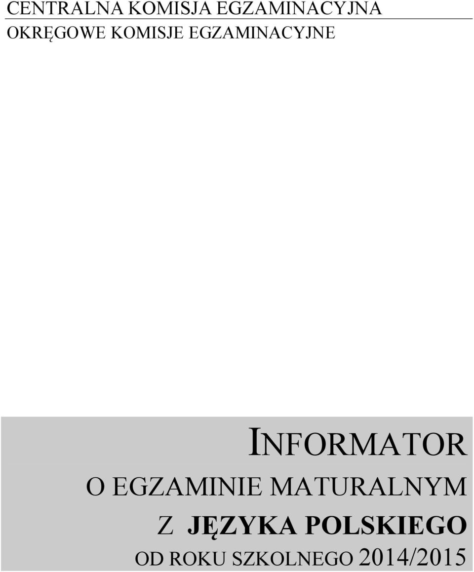 INFORMATOR O EGZAMINIE MATURALNYM Z