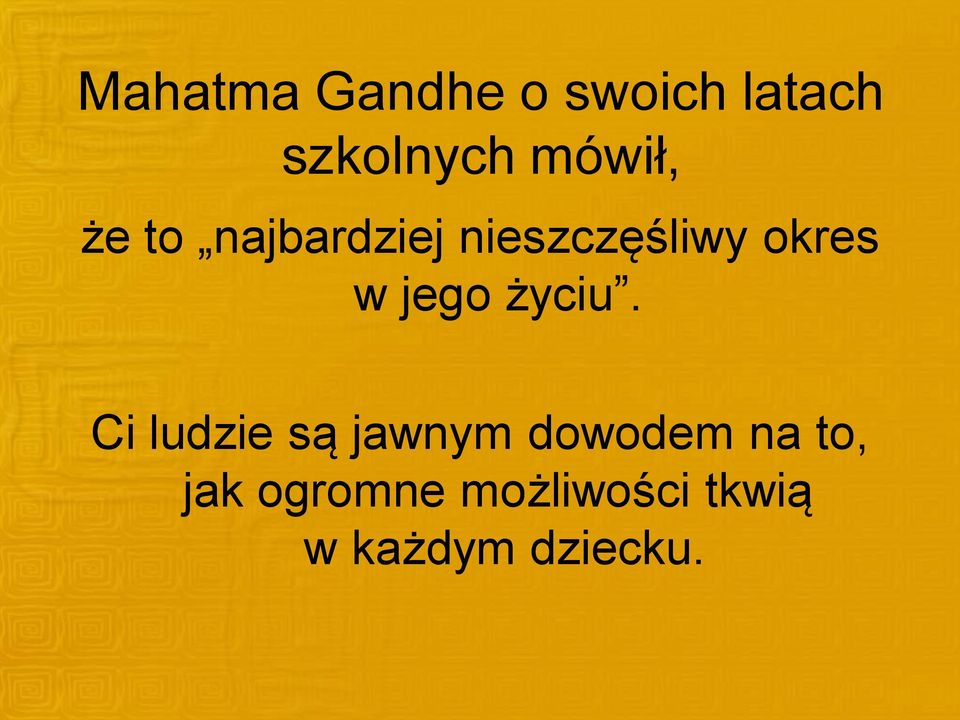 w jego życiu.