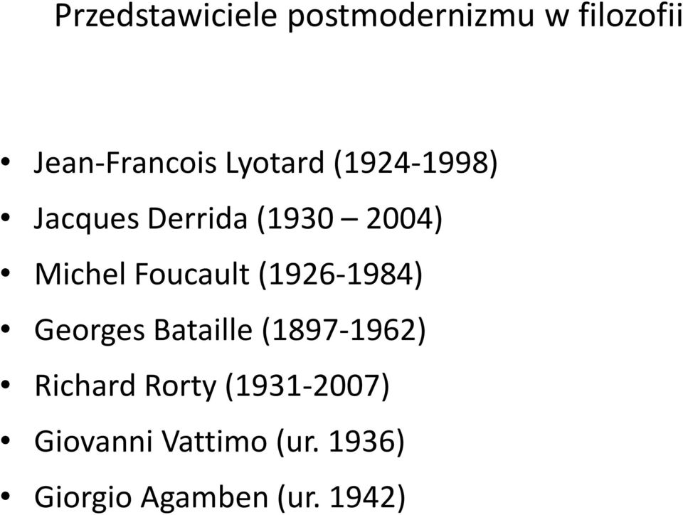 Foucault (1926-1984) Georges Bataille (1897-1962) Richard