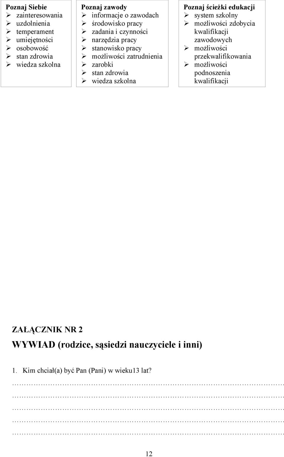 szkolna Poznaj ścieżki edukacji system szkolny możliwości zdobycia kwalifikacji zawodowych możliwości przekwalifikowania możliwości