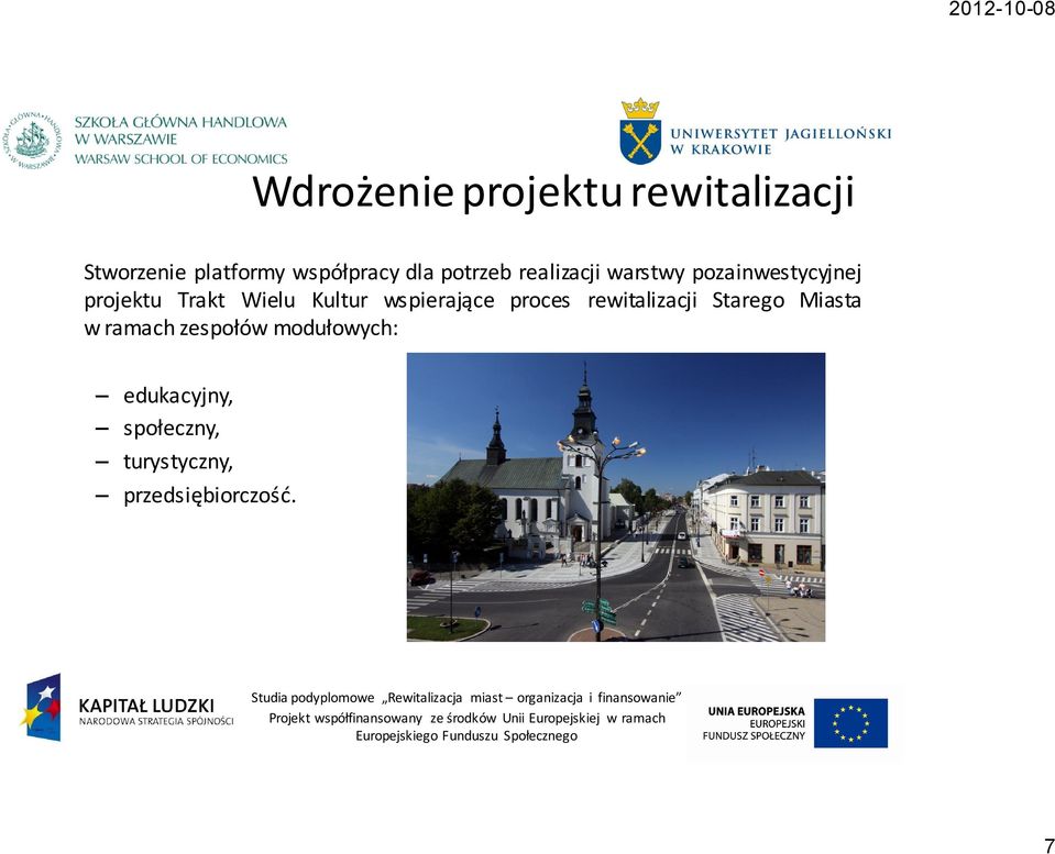 Kultur wspierające proces rewitalizacji Starego Miasta w ramach