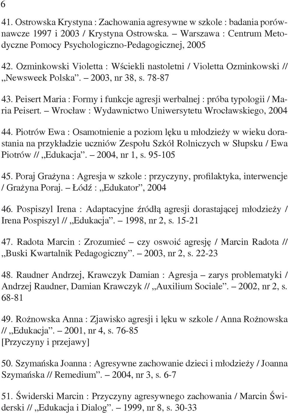 Wrocław : Wydawnictwo Uniwersytetu Wrocławskiego, 2004 44.