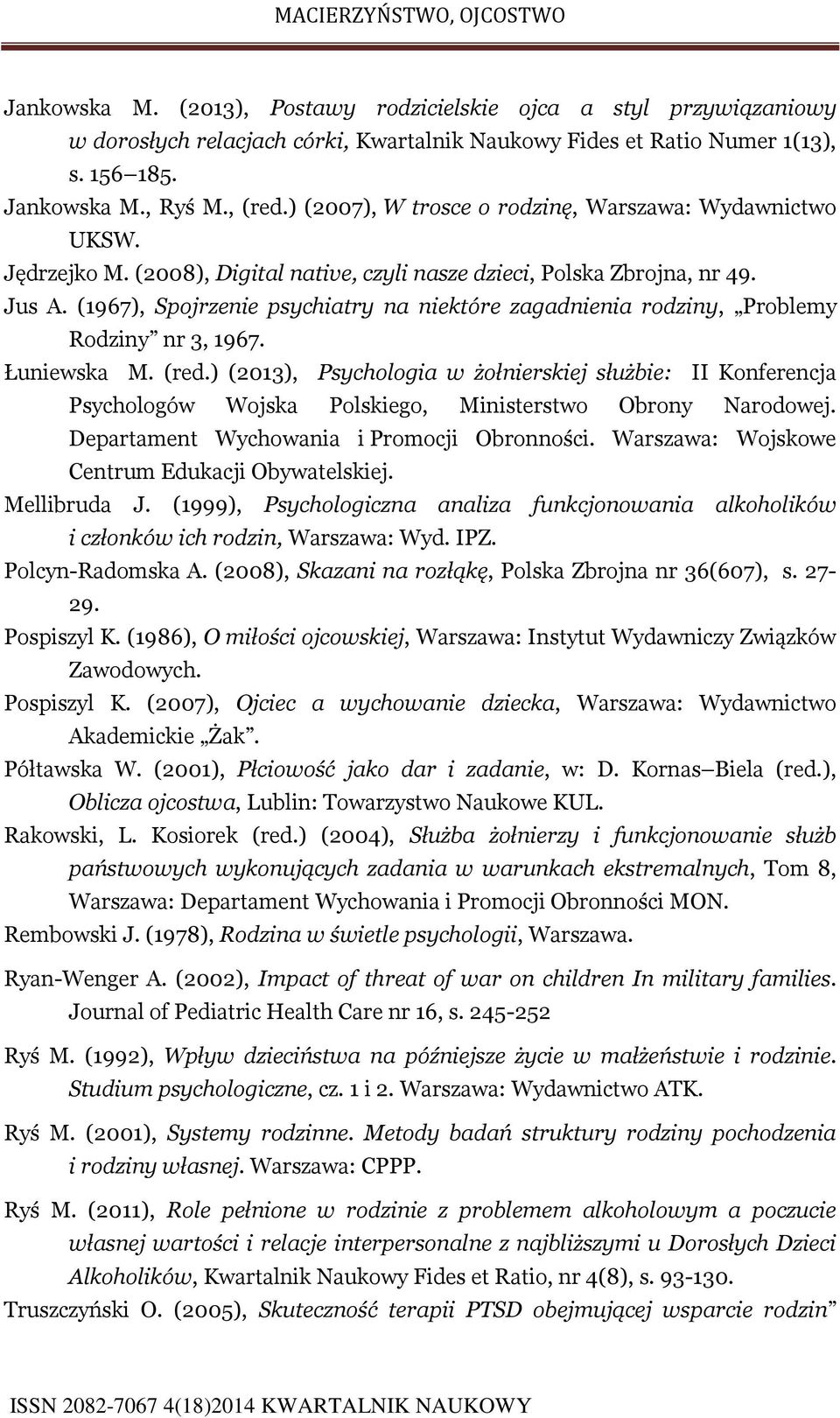(1967), Spojrzenie psychiatry na niektóre zagadnienia rodziny, Problemy Rodziny nr 3, 1967. Łuniewska M. (red.