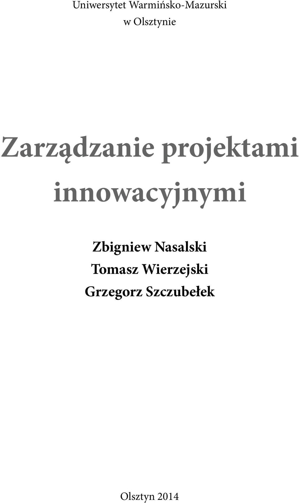 innowacyjnymi Zbigniew Nasalski