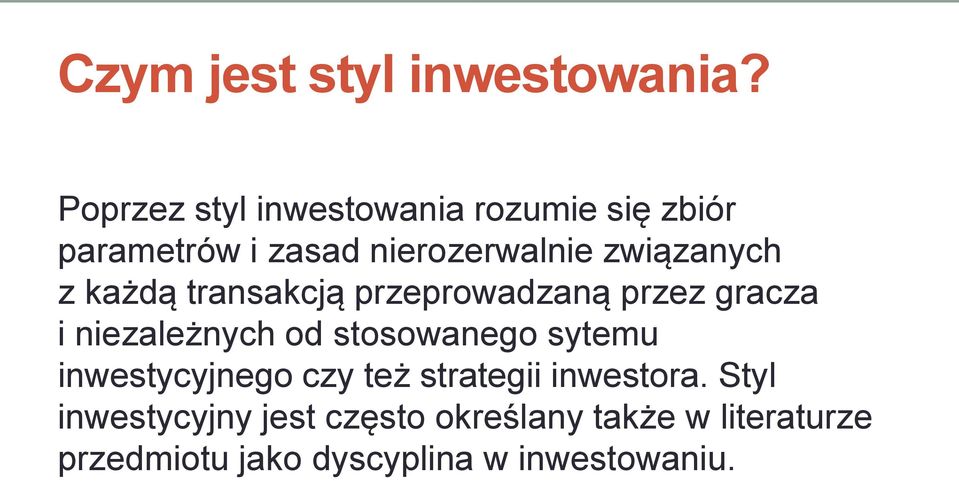 związanych z każdą transakcją przeprowadzaną przez gracza i niezależnych od