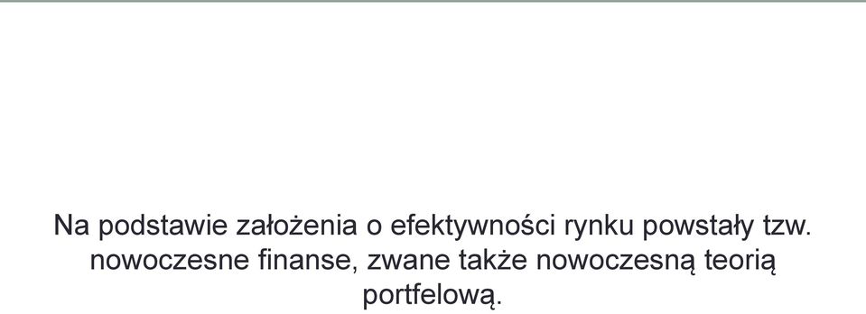 tzw. nowoczesne finanse,