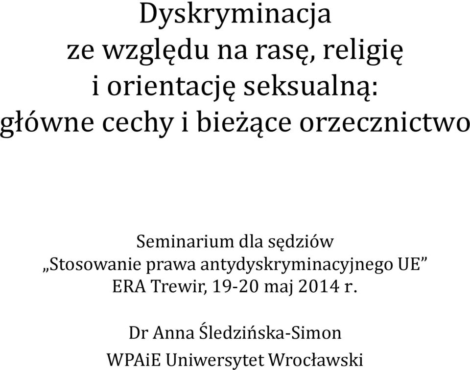 sędziów Stosowanie prawa antydyskryminacyjnego UE ERA Trewir,