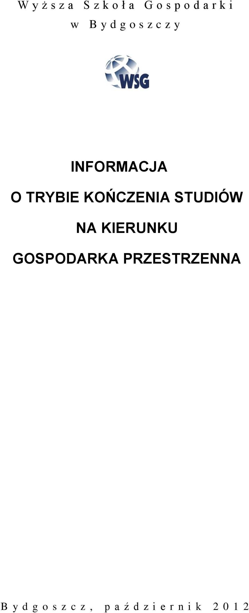 KOŃCZENIA STUDIÓW NA KIERUNKU GOSPODARKA