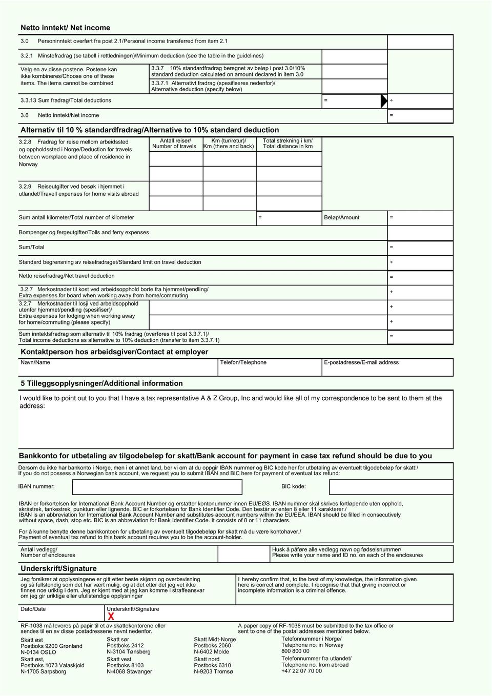8 Fradrag for reise mellom arbeidssted og oppholdssted i Norge/Deduction for travels between workplace and place of residence in Norway 3.3.7 10% standardfradrag beregnet av beløp i post 3.
