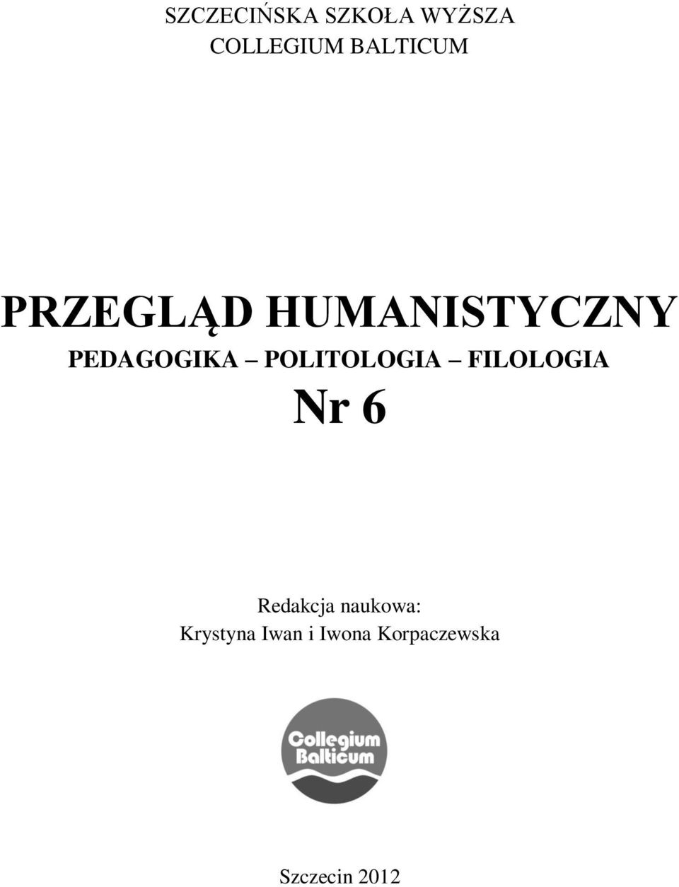 POLITOLOGIA FILOLOGIA Nr 6 Redakcja