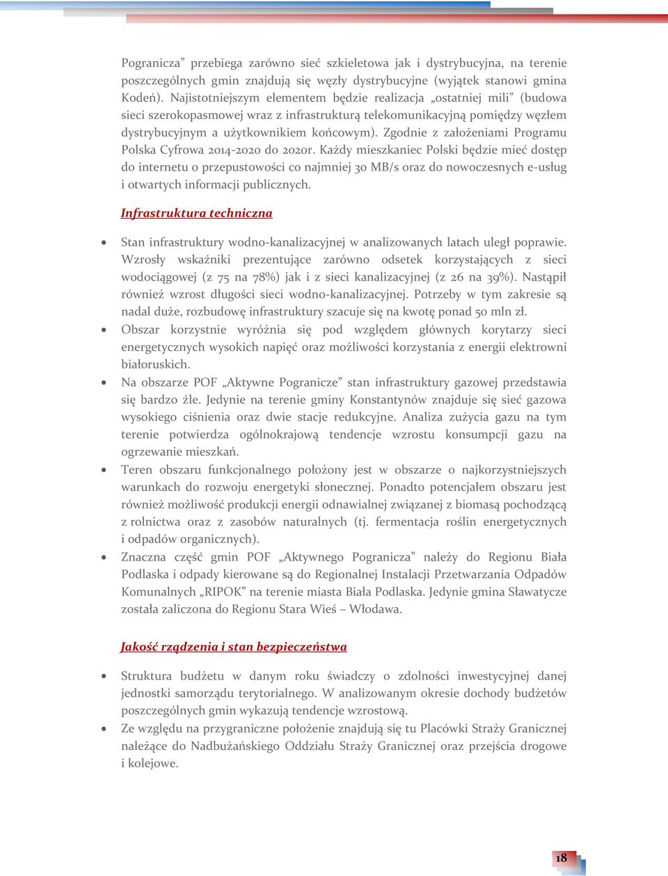 Zgodnie z założeniami Programu Polska Cyfrowa 2014-2020 do 2020r.